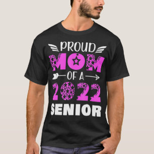 Proud Mom Of A 2022 Senior Graduate Class Of 2022 T-Shirt