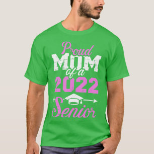 Proud mom of a 2022 senior graduation class 1 T-Shirt