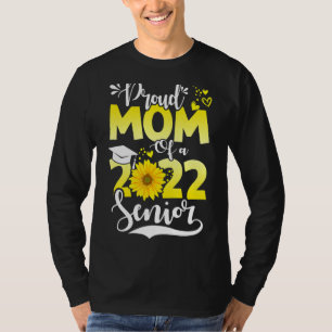 Proud Mom Of A 2022 Senior Heart Sunflower Funny G T-Shirt