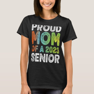 Proud Mom Of a 2023 Senior Graduation 7 T-Shirt