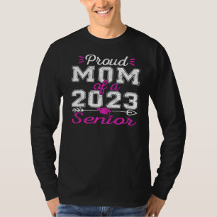 Proud Mom Of A 2023 Senior  Graduation T-Shirt