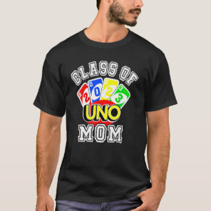 Proud Mom Of A 2023 Senior Shirt Uno Class Of 2023