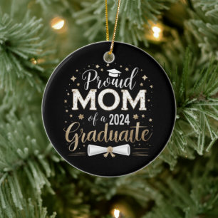 Proud Mom Of A 2024 Graduate Class Senior Ceramic Ornament