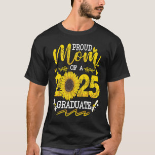 Proud Mom Of a 2025 25 Graduate Senior Graduation T-Shirt