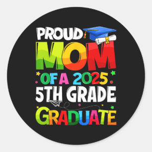 Proud Mom Of A 2025 5th Grade Graduate Matching Fa Classic Round Sticker