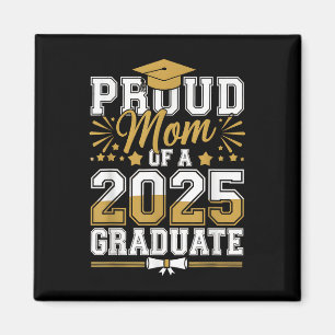 Proud Mom Of A 2025 Graduate Cl Of 2025 Senior Gra Magnet