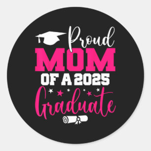 Proud Mom Of A 2025 Graduate Cl Senior Graduation Classic Round Sticker