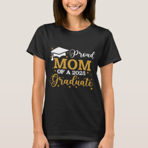 Proud Mom Of A 2025 Graduate Class Of 2025 T-Shirt