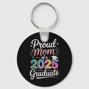 Proud Mom Of A 2025 Graduate Class Senior Graduati Keychain