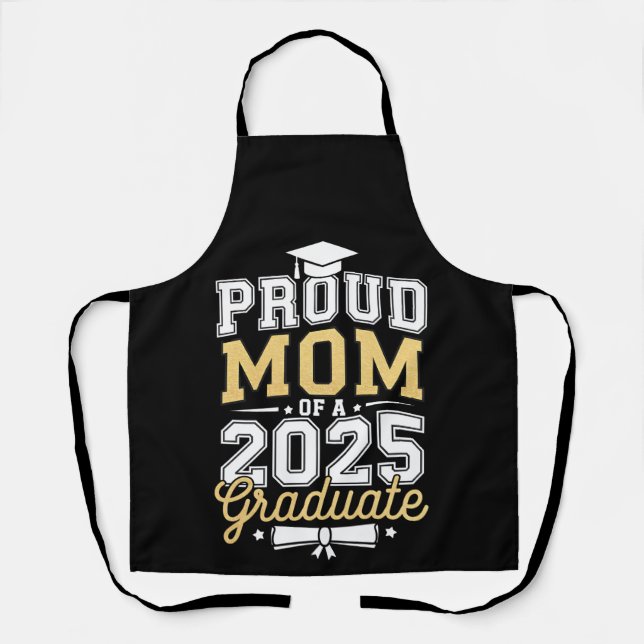 Proud Mom Of A 2025 Graduate Graduation Apron (Front)