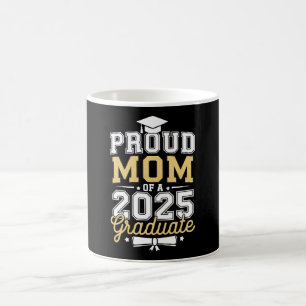Proud Mom Of A 2025 Graduate Graduation Coffee Mug