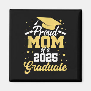Proud Mom Of A 2025 Graduate Graduation Mom Senior Magnet