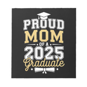 Proud Mom Of A 2025 Graduate Graduation Notepad