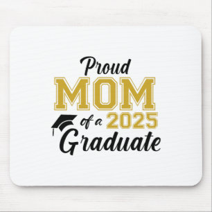 Proud Mom Of A 2025 Graduate Mom Graduation 2025 S Mouse Pad