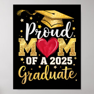Proud Mom Of A 2025 Graduate Mom Graduation Senior Poster
