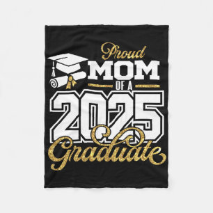 Proud Mom Of A 2025 Graduate Mom Senior 2025  Fleece Blanket