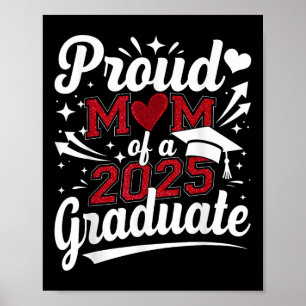 Proud Mom Of A 2025 Graduate Senior Cl Of 2025 Gra Poster