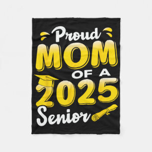 Proud Mom Of A 2025 Senior Graduate2 Fleece Blanket