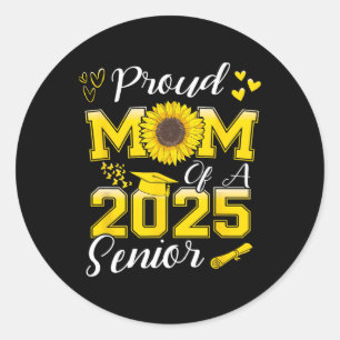 Proud Mom Of A 2025 Senior Graduate4  Classic Round Sticker