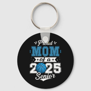 Proud Mom Of A 2025 Senior Graduate Sketll 1 Keychain
