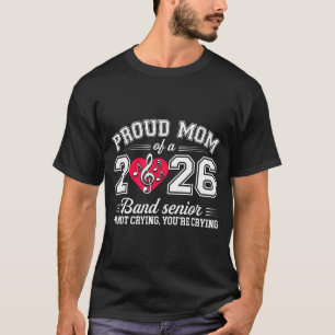 Proud Mom Of A 2026 Band Senior Music Gift T-Shirt