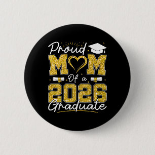 Proud Mom Of A 2026 Graduate Senior 2026 Grad Fami 2 Inch Round Button