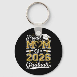 Proud Mom of A 2026 Graduate Senior 2026 Grad Keychain