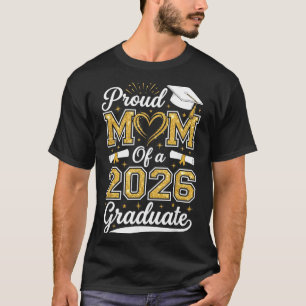 Proud Mom of A 2026 Graduate Senior 2026 Grad T-Shirt