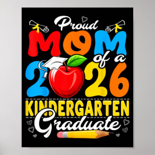 Proud mom of a 2026 kindergarten graduate  poster