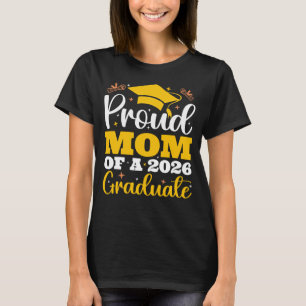 Proud Mom Of A 2026 Personalized Graduation Mother T-Shirt