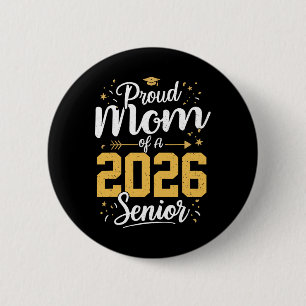 Proud Mom Of A 2026 Senior 2026 Cl Of 2026 Graduat 2 Inch Round Button