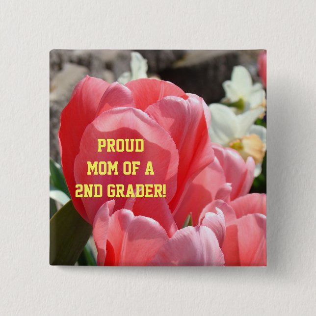 Proud Mom of a 2nd Grader button School Teachers (Front)