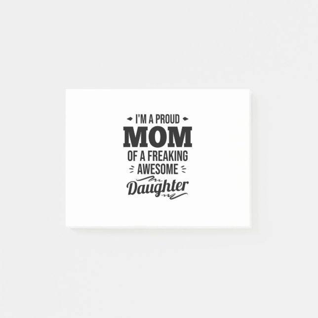 Proud Mom Of A Awesome Daughter Post-it Notes (Front)