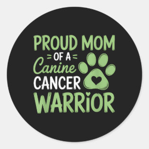 Proud Mom Of A Canine Cancer Warrior Classic Round Sticker