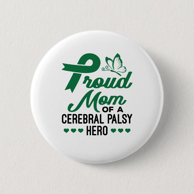 Proud Mom of a Cerebral Palsy Hero 2 Inch Round Button (Front)