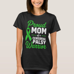 Proud mom of a cerebral palsy warrior awareness T-Shirt
