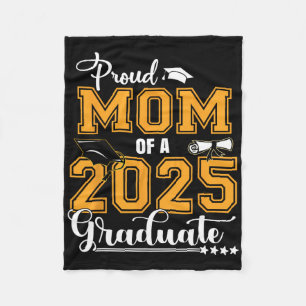 Proud Mom Of A Cl Of 2025 Graduate 1 Fleece Blanket