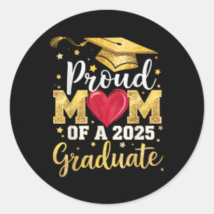 Proud Mom Of A Cl Of 2025 Graduate 2025 Senior Mom Classic Round Sticker
