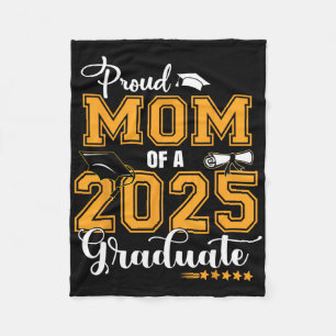 Proud Mom Of A Cl Of 2025 Graduate Senior 25 Fleece Blanket