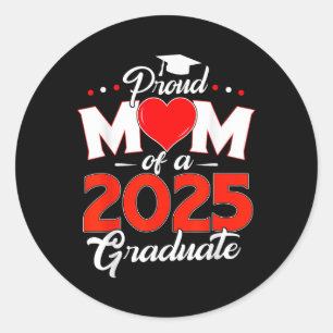 Proud Mom Of A Cl Of 2025 Graduate Senior 25 Heart Classic Round Sticker
