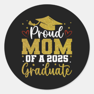 Proud Mom Of A Cl Of 2025 Graduate Senior Graduati Classic Round Sticker