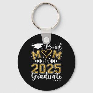 Proud Mom Of A Cl Of 2025 Graduate Senior Graduati Keychain