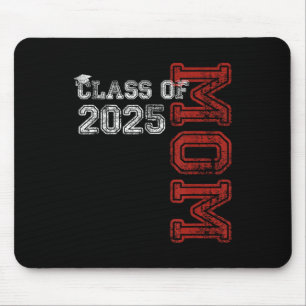 Proud Mom Of A Cl Of 2025 Graduate Senior  Mouse Pad