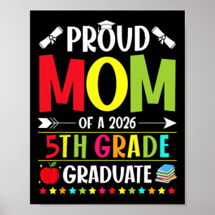 Proud Mom Of A Cl Of 2026 5th Grade Graduate Poster