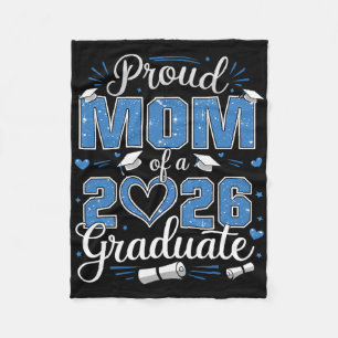 Proud Mom Of A Cl Of 2026 Graduate 2026 Senior Mom Fleece Blanket