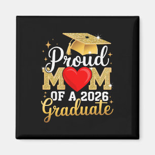 Proud Mom Of A Cl Of 2026 Graduate Senior Graduati Magnet