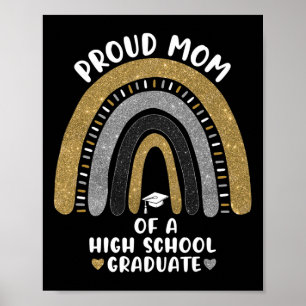 Proud Mom Of A Class High School Graduate Rainbow Poster