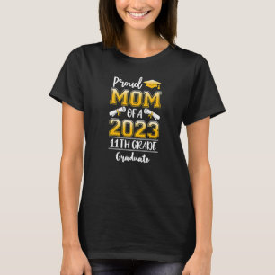 Proud Mom Of A Class Of 2023 11th Grade Graduate T-Shirt