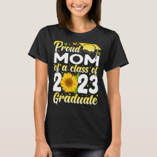Proud Mom Of A Class Of 2023 Graduate Senior 23 Su T-Shirt