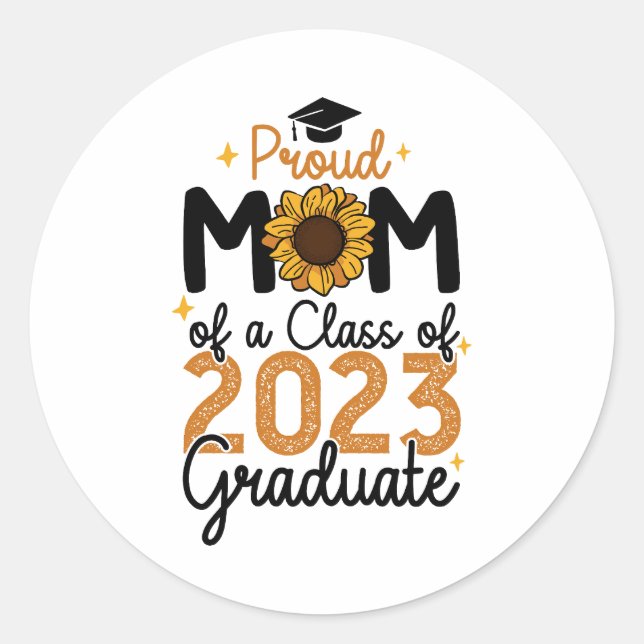 Proud Mom of a Class of 2023 Graduate Senior Classic Round Sticker (Front)